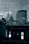 A Window Across The River by Brian Morton, 9780156030120