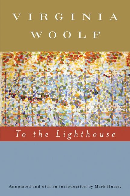 To The Lighthouse (annotated) (The Virginia Woolf Library Annotated  Edition) by Virginia Woolf, 9780156030472