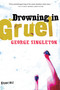 Drowning In Gruel by George Singleton, 9780156030618