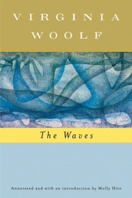 The Waves (annotated) (The Virginia Woolf Library Annotated  Edition) by Virginia Woolf, Mark Hussey, 9780156031578