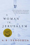 A Woman in Jerusalem by A. B. Yehoshua, Hillel Halkin, 9780156031943