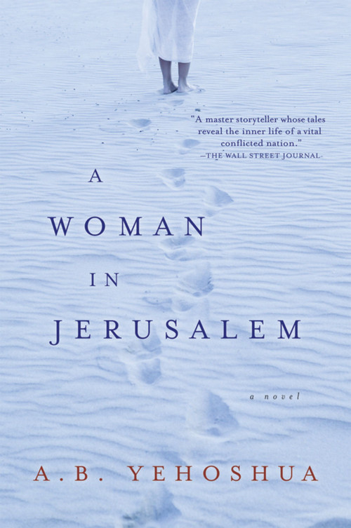 A Woman In Jerusalem by A.B. Yehoshua, Hillel Halkin, 9780156031943