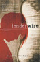 Tenderwire by Claire Kilroy, 9780156032049