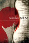 Tenderwire by Claire Kilroy, 9780156032049