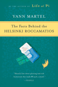 The Facts Behind The Helsinki Roccamatios by Yann Martel, 9780156032452