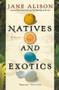 Natives and Exotics by Jane Alison, 9780156032476
