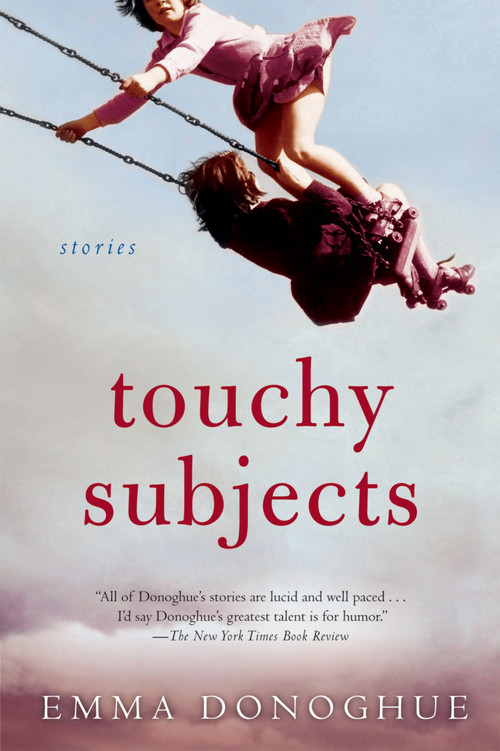 Touchy Subjects (Stories) by Emma Donoghue, 9780156032612