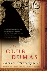 The Club Dumas by Arturo Perez-Reverte, 9780156032834