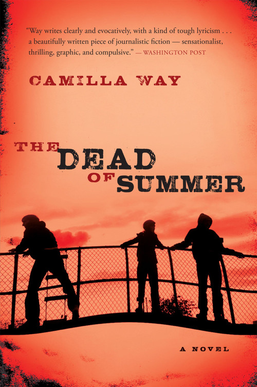 The Dead Of Summer by Camilla Way, 9780156033732