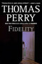 Fidelity - 9780156033862 by Thomas Perry, 9780156033862
