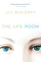 The Life Room by Jill Bialosky, 9780156034326