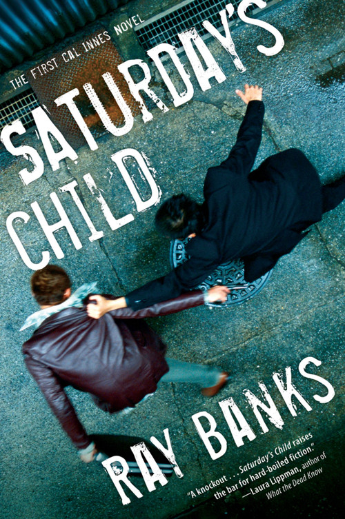Saturday's Child - 9780156034579 by Ray Banks, 9780156034579