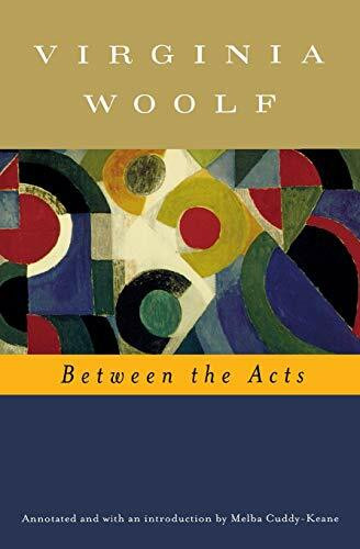 Between the Acts (Annotated) by Virginia Woolf, Mark Hussey, 9780156034739