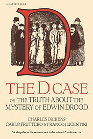 The D. Case (Or the Truth About The Mystery Of Edwin Drood) by Charles Dickens, Carlo Fruttero, Franco Lucentini, 9780156236003