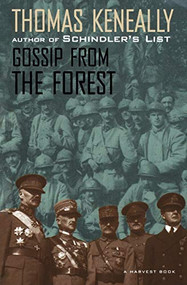Gossip From The Forest by Thomas Keneally, 9780156364690