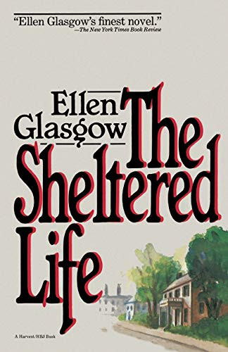Sheltered Life by Ellen Glasgow, 9780156816908