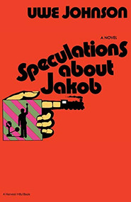 Speculations About Jakob by Uwe Johnson, 9780156847193
