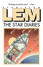 Star Diaries (Further Reminiscences Of Ijon Tichy) by Stanislaw Lem, 9780156849050