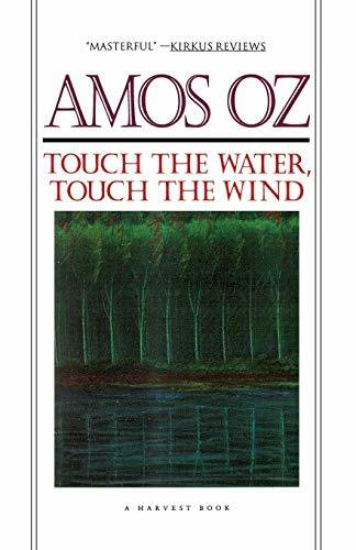 Touch the Water, Touch the Wind by Amos Oz, 9780156907729