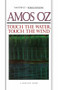 Touch the Water, Touch the Wind by Amos Oz, 9780156907729