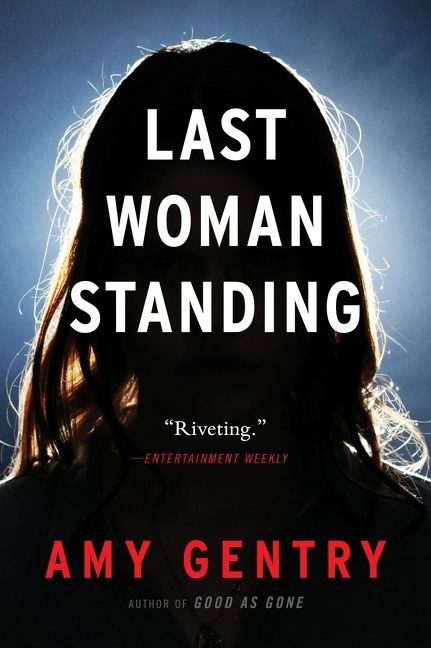 Last Woman Standing by Amy Gentry, 9780358108535