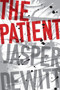 The Patient by Jasper DeWitt, 9780358181767