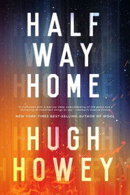Half Way Home by Hugh Howey, 9780358211587