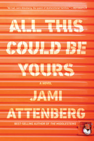 All This Could Be Yours by Jami Attenberg, 9780358361336