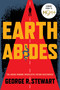 Earth Abides by George R. Stewart, Kim Stanley Robinson, 9780358380214