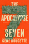 The Apocalypse Seven by Gene Doucette, 9780358418948