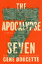 The Apocalypse Seven by Gene Doucette, 9780358418948