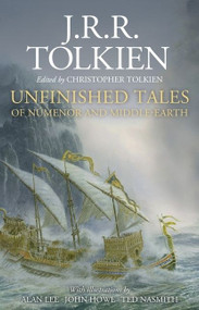Unfinished Tales Illustrated Edition by J.R.R. Tolkien, Alan Lee, 9780358448921