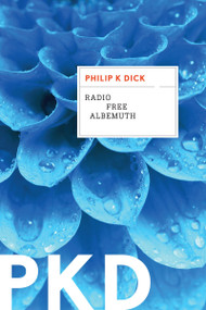 Radio Free Albemuth by Philip K. Dick, 9780358449034