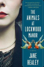 The Animals At Lockwood Manor - 9780358508656 by Jane Healey, 9780358508656
