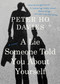 A Lie Someone Told You About Yourself by Peter Ho Davies, 9780358572879