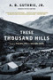 These Thousand Hills by A. B. Guthrie, 9780395755204