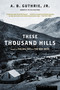These Thousand Hills by A. B. Guthrie, Jr., 9780395755204