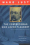 The Congressman Who Loved Flaubert (21 Stories and Novellas) by Ward Just, 9780395901373