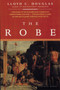 The Robe by Lloyd C. Douglas, 9780395957752