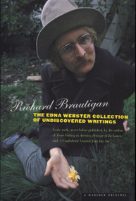 The Edna Webster Collection Of Undiscovered Writing by Richard Brautigan, 9780395974698