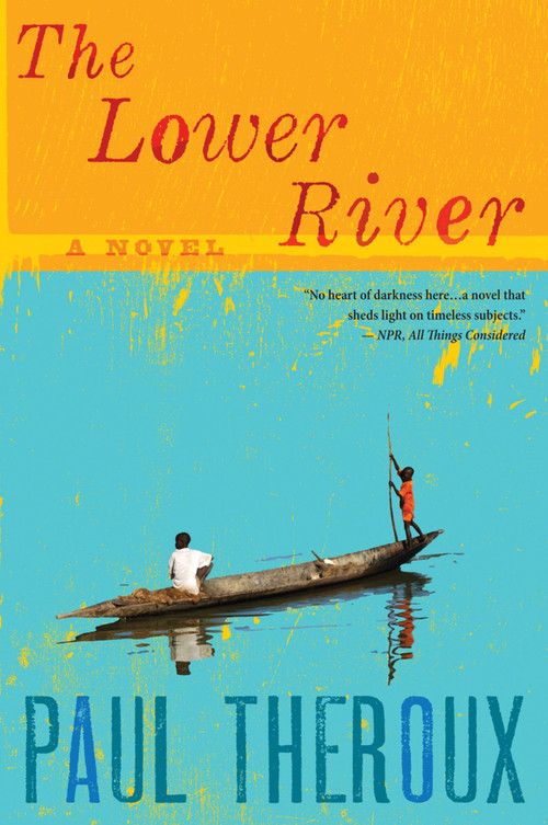 The Lower River by Paul Theroux, 9780544002258