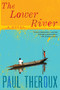 The Lower River by Paul Theroux, 9780544002258