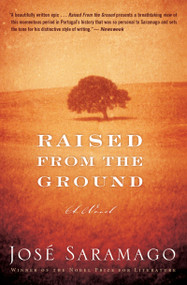 Raised From The Ground by José Saramago, Margaret Jull Costa, 9780544102736