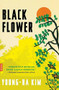 Black Flower by Young-ha Kim, Charles La Shure, 9780544106390