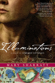 Illuminations (A Novel of Hildegard von Bingen) by Mary Sharratt, 9780544106536