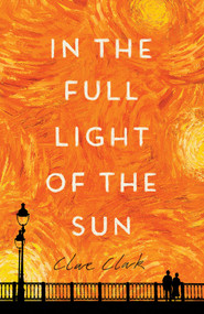 In The Full Light Of The Sun - 9780544147577 by Clare Clark, 9780544147577