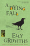 A Dying Fall (A Mystery) by Elly Griffiths, 9780544227804