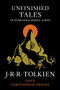 Unfinished Tales of Númenor and Middle-earth by J.R.R. Tolkien, Christopher Tolkien, 9780544337992