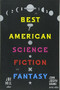 The Best American Science Fiction and Fantasy 2015 by Joe Hill, John Joseph Adams, 9780544449770