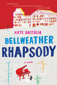 Bellweather Rhapsody by Kate Racculia, 9780544483910